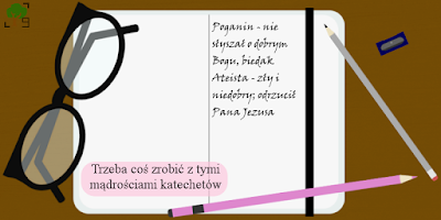 pogaństwo, ateizm, stereotypy, ignorancja, arogancja, tolerancja i jej brak, katechezy w szkole, katecheza, słowniczek pojęć, terminy, religioznawstwo, religia; za pomocą: Graficzny kreator scen