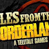 Tales From the Borderlands: Worth Writing Home About?