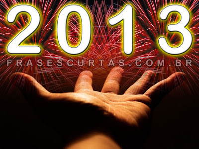 Feliz 2013 - Feliz Ano Novo