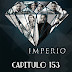 IMPERIO - CAPITULO 153