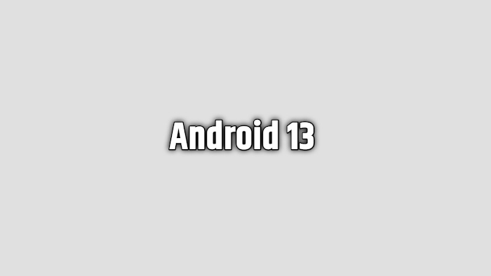Android 13 update 2023 - All about Android 13 in Mobile phones | MahawarBlog