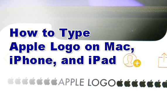 How to Type the Apple Logo Symbol on Mac, iPhone, and iPad