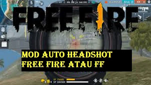 Mod Auto Headshot Free Fire