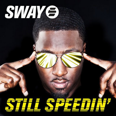 Sway Ft. Lupe Fiasco - Still Speedin’ Remix Lyrics