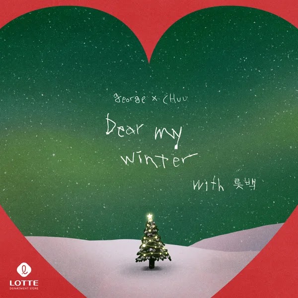 george & Chuu - Dear My Winter Lyrics