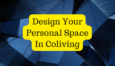Quick Tips To Design Your Personal Space In Coliving
