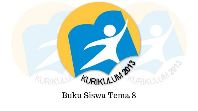 Download Buku Siswa Tema 8 Kelas 1 SD/MI Kurikulum 2013 Tahun Ajaran 2022/2023