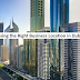  Tips for Choosing the Right Business Location in Dubai Mainland