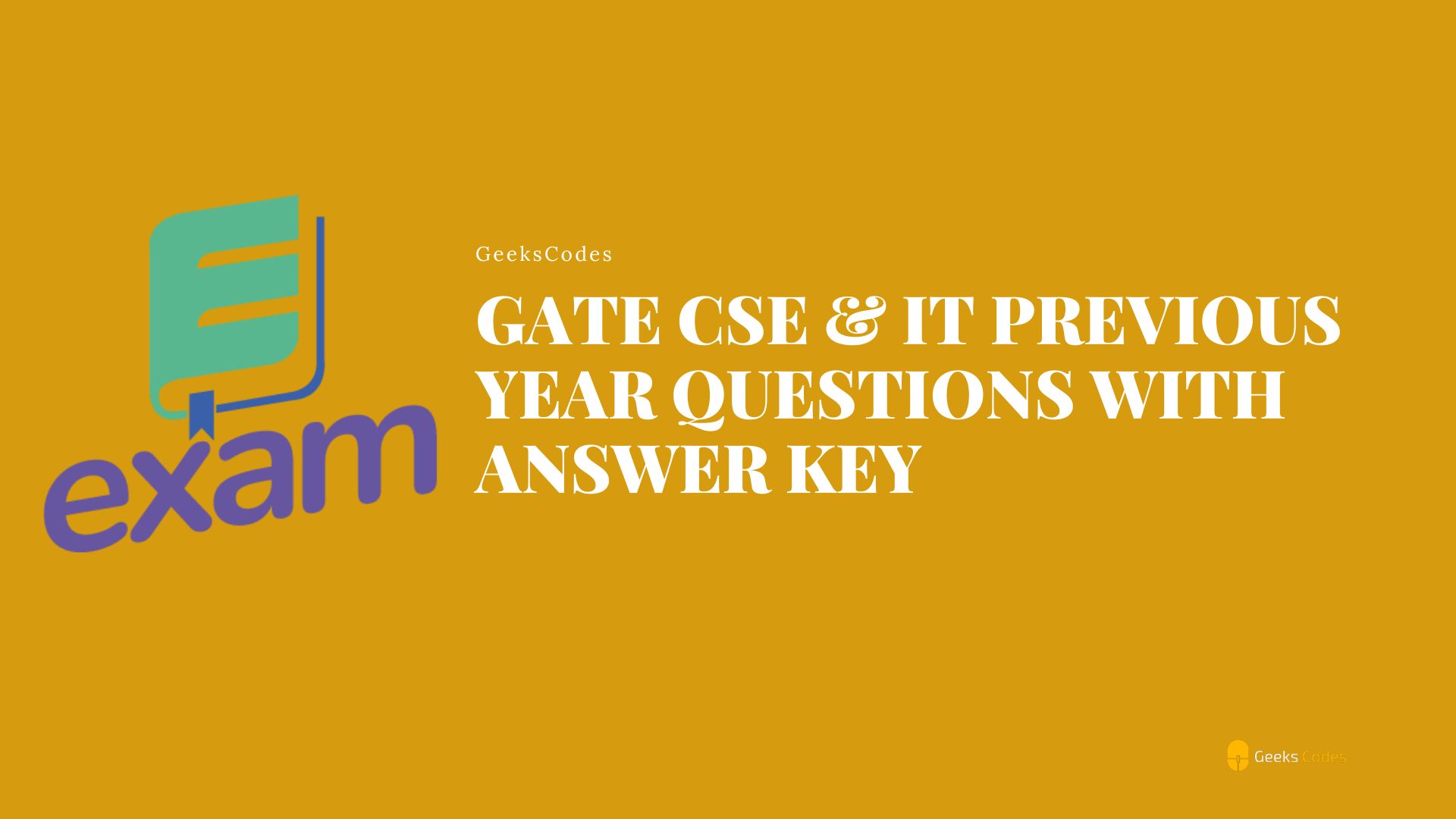 GATE CSE & IT Previous Year Questions With Answer Key