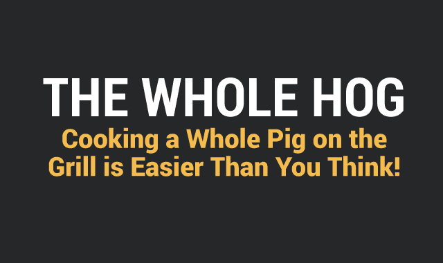 The Whole Hog Cooking a Whole Pig on the Grill is Easier Than You Think!