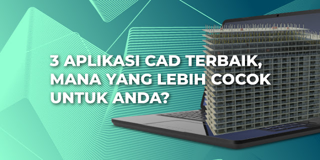 3 Aplikasi CAD Terbaik