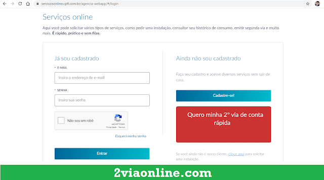 A plataforma oferecerá opções de login, cabendo a criação de cadastro para o primeiro acesso, e uma outra opção: Segunda Via Rápida CPFL