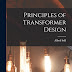 Principles of Transformer Design pdf