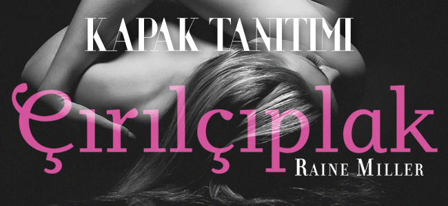 ÜKG Kapak Tanıtımı: Çırılçıplak || Raine Miller