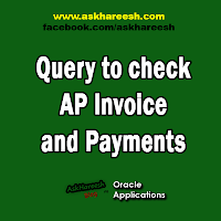 Query to check AP Invoice and Payments, www.askhareesh.com
