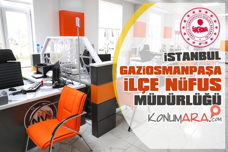 Gaziosmanpaşa Nüfus Müdürlüğü Randevu, nerede adresi telefonu, istanbul Gaziosmanpaşa ilçe Nüfus Dairesi iletişim Numarası, Gaziosmanpaşa Nüfus Yol Tarifi