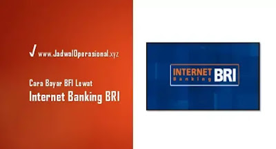 Cara bayar BFI lewat Internet Banking BRI