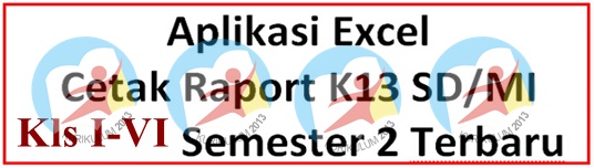 Aplikasi Cetak Raport K13 SD/MI Kelas 1 - 6 Semester 2
