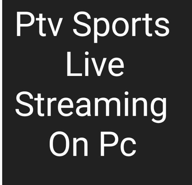 Ptv sports live streaming on pc watch ptv sports live streaming