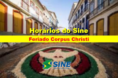 Funcionamento das agências do Sine no Feriado de Corpus-Christi