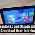 GUI: Advantages, Disadvantages, and Implementation Tips