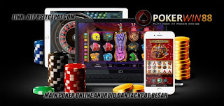 Main Poker Online Android Dan Jackpot Besar