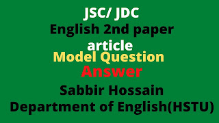 JSC/JDC Article practice Answer By Sabbir Hossain English Teacher in Dinajpur
