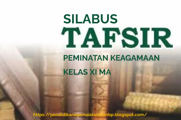 Silabus Tafsir (Peminatan Keagamaan) Kelas XI MA