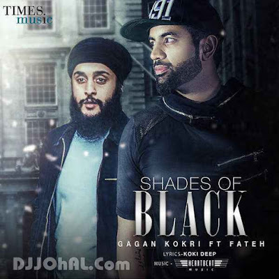 Shades of Black Gagan Kokri mp3 download video hd mp4