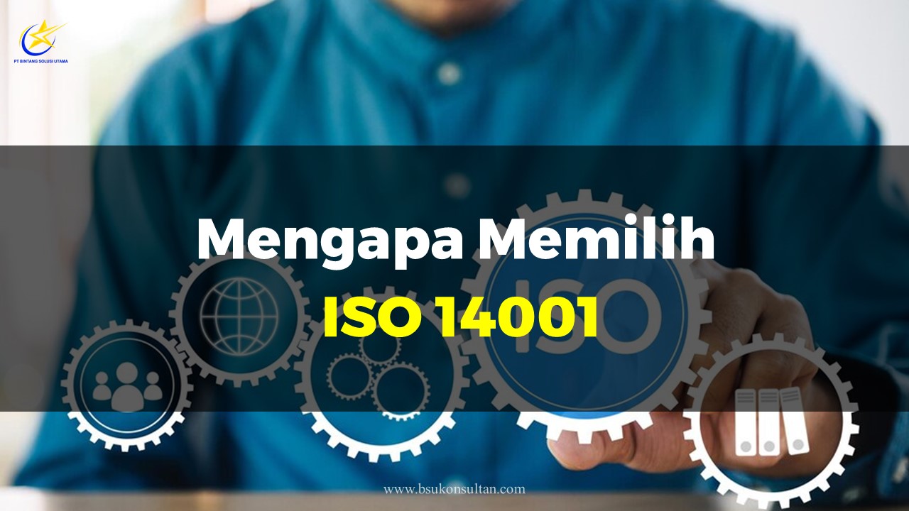 Mengapa Memilih ISO 14001?
