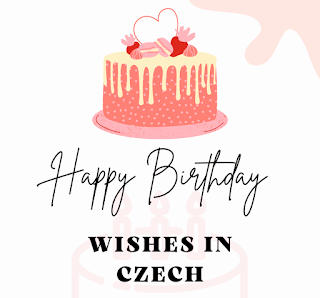 happy birthday wishes in czech