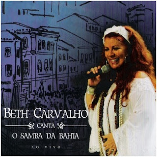 Beth Carvalho - Canta o samba da Bahia - Ao vivo