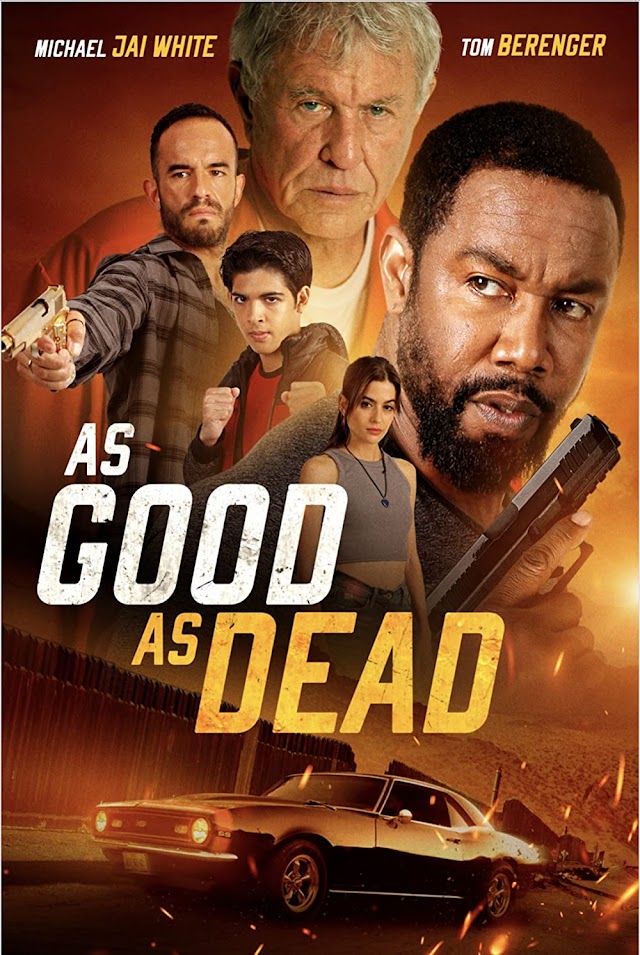 As Good As Dead (Film acțiune 2022) Trailer și detalii