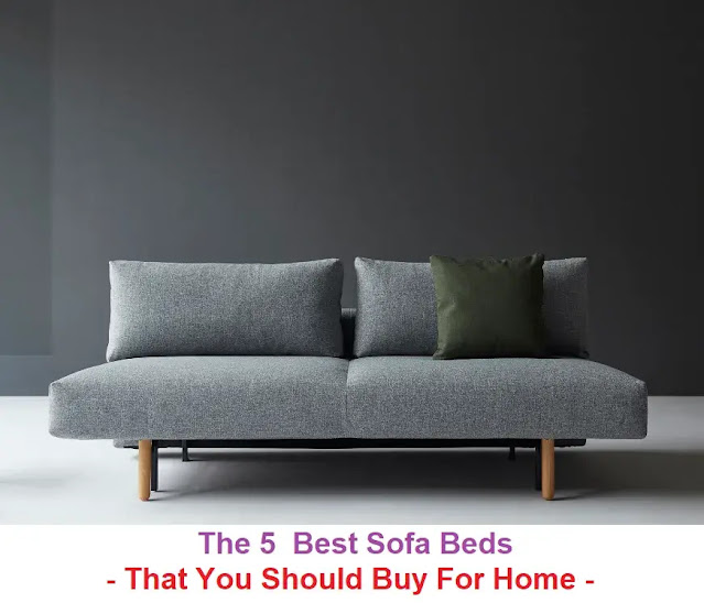 The 5  Best Sofa Beds - That You Should Buy For Home