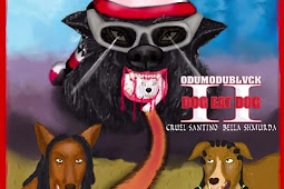 Odumodublvck Ft. Bella Shmurda & Cruel Santino – Dog Eat Dog II
