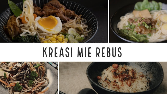 Kreasi Masakan Mie Rebus yang Bakal Bikin Kamu Ketagihan