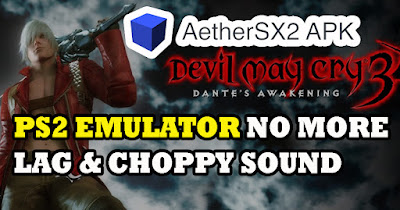 BEST PS2 EMULATOR - AETHERSX2 ANDROID FREE DOWNLOAD
