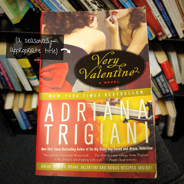 Photo of the book "Very Valentine" by Adriana Trigiani. a caption reads "a seasonally appropriate title"
