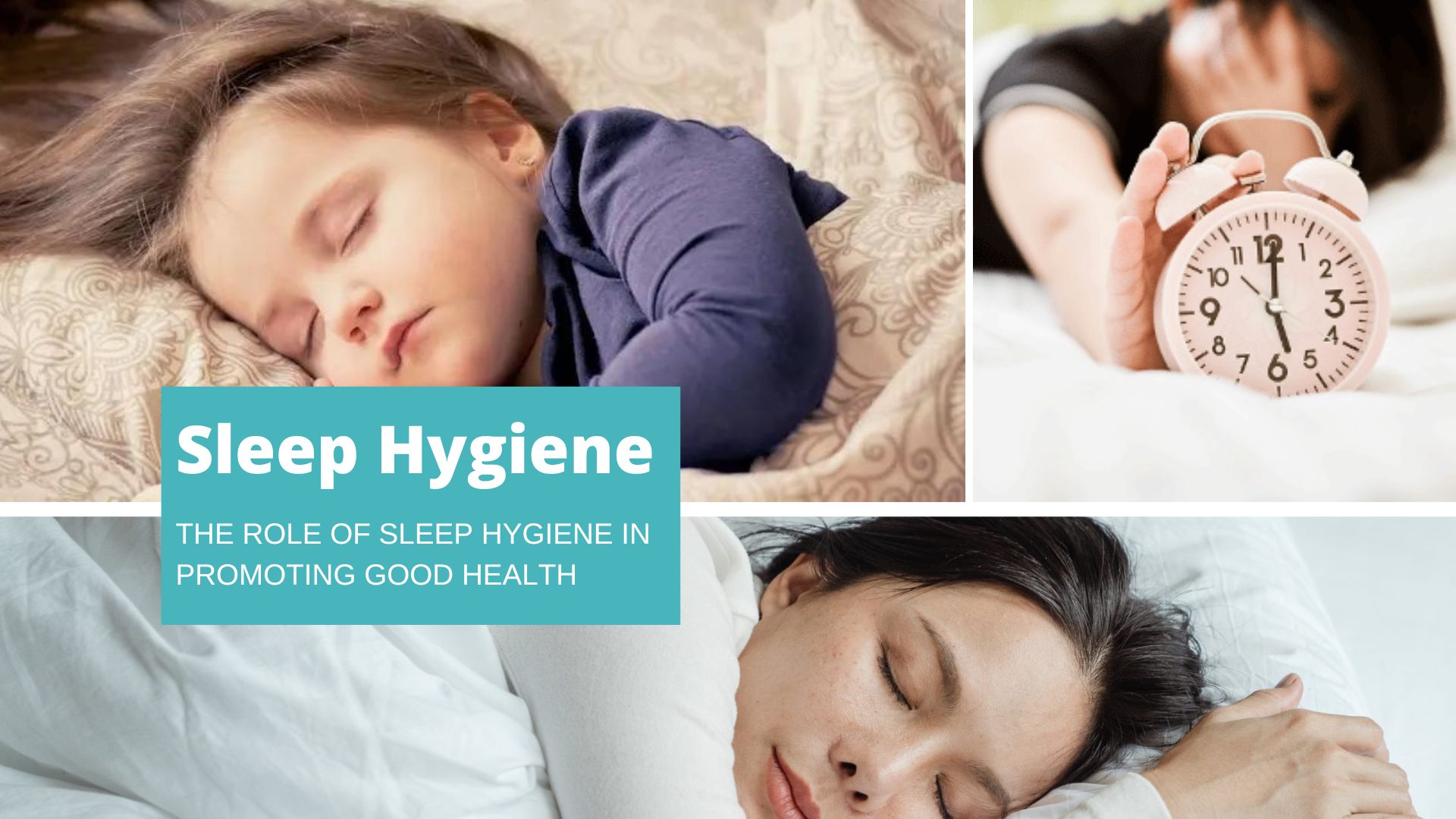 The Role of Sleep Hygiene in Promoting Good Health