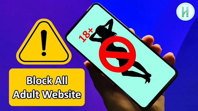 How to Block Adult Website Permanently on Smartphone