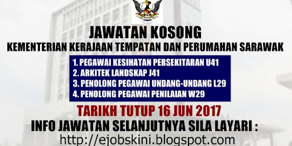 Jawatan Kosong Kementerian Kerajaan Tempatan dan Perumahan Sarawak - 16 Jun 2017