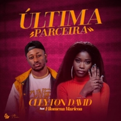 Cleyton David - Última Parceira (feat. Filomena Maricoa) (2020)