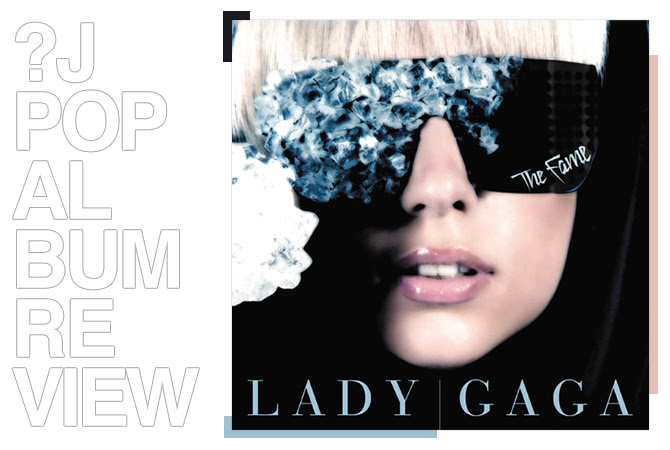 Album review: Lady Gaga - The fame | Random J Pop