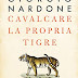 Vedi recensione Cavalcare la propria tigre PDF di Nardone Giorgio