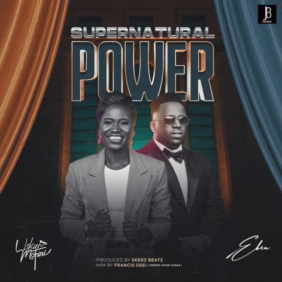 Audio: Lekien Mcfini Ft. Eben – Supernatural Power