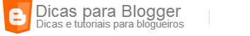 Dicas para Blogger