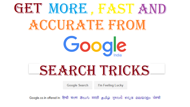 get more,fast and accurate from google search tricks