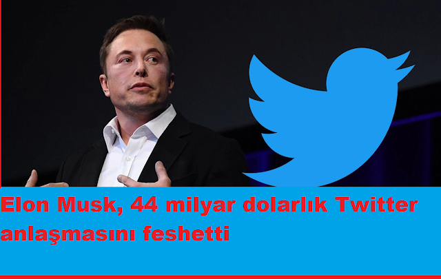 Elon Musk, 44 milyar dolarlık Twitter anlaşmasını feshetti 