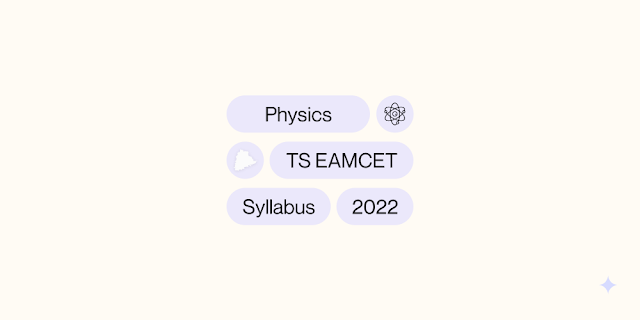 Physics TS EAMCET syllabus 2022