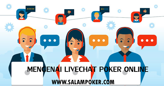 Tentang Live Chat Poker Online